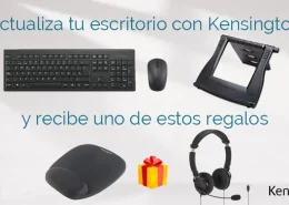 Actualiza tu escritorio con Kensington y recibe uno de estos regalos